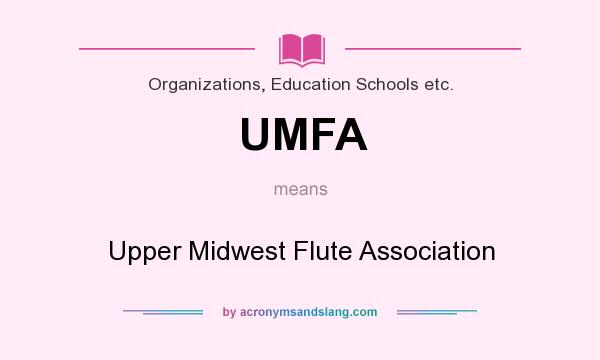 What does UMFA mean? It stands for Upper Midwest Flute Association