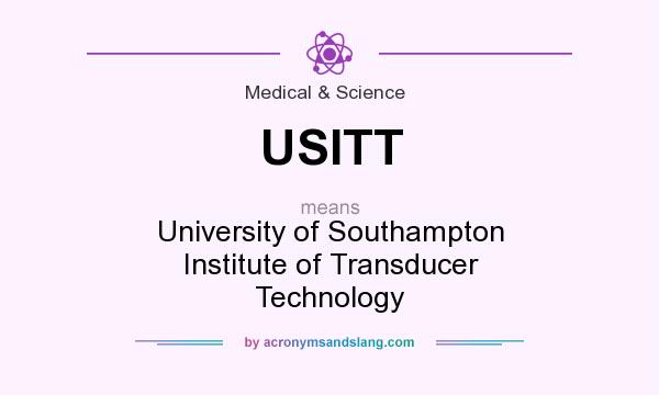 What does USITT mean? It stands for University of Southampton Institute of Transducer Technology