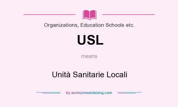 What does USL mean? It stands for Unità Sanitarie Locali