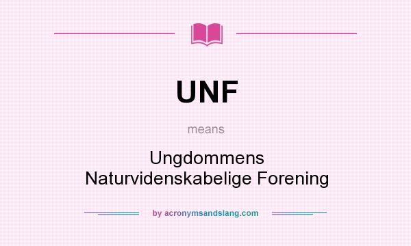 What does UNF mean? It stands for Ungdommens Naturvidenskabelige Forening