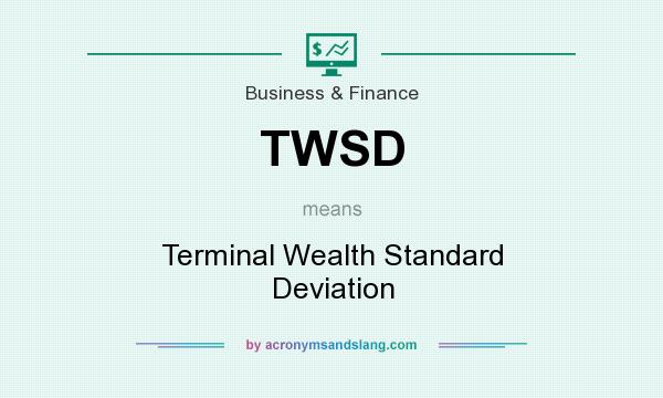 What does TWSD mean? It stands for Terminal Wealth Standard Deviation