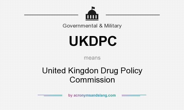 What does UKDPC mean? It stands for United Kingdon Drug Policy Commission