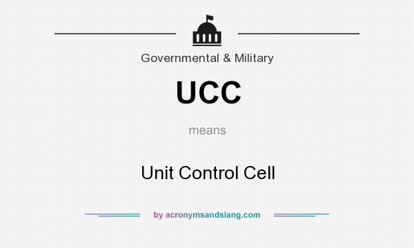 What does UCC mean? It stands for Unit Control Cell