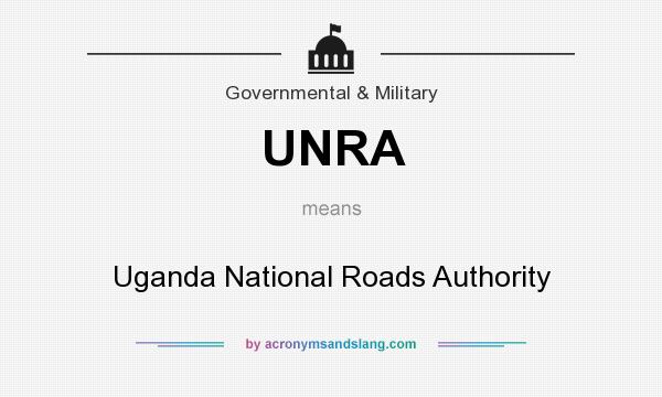 What does UNRA mean? It stands for Uganda National Roads Authority