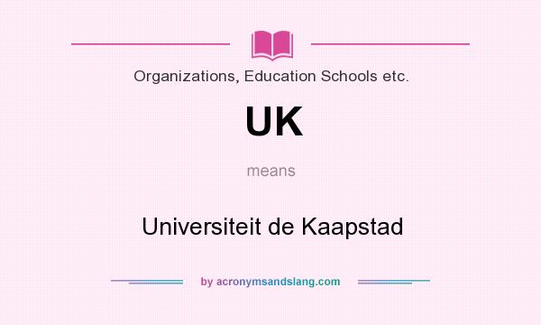 What does UK mean? It stands for Universiteit de Kaapstad