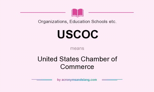 What does USCOC mean? It stands for United States Chamber of Commerce