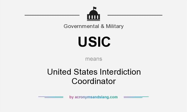 What does USIC mean? It stands for United States Interdiction Coordinator