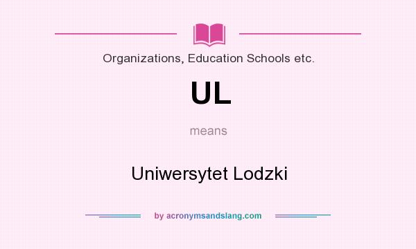 What does UL mean? It stands for Uniwersytet Lodzki