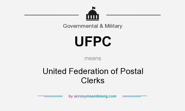 What does UFPC mean? It stands for United Federation of Postal Clerks