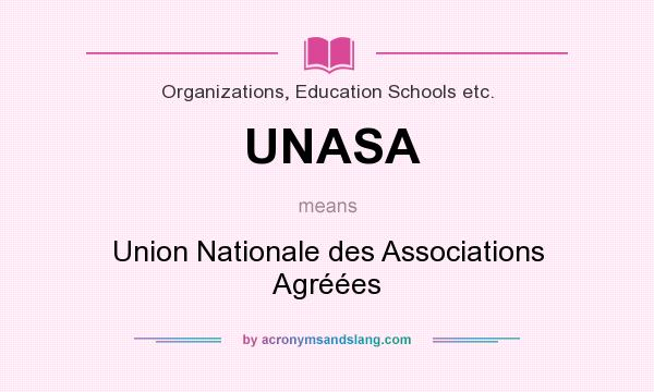 What does UNASA mean? It stands for Union Nationale des Associations Agréées