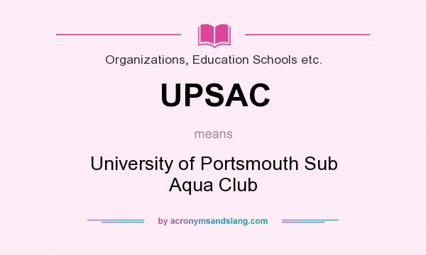 What does UPSAC mean? It stands for University of Portsmouth Sub Aqua Club