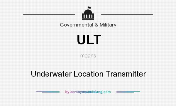 What does ULT mean? It stands for Underwater Location Transmitter