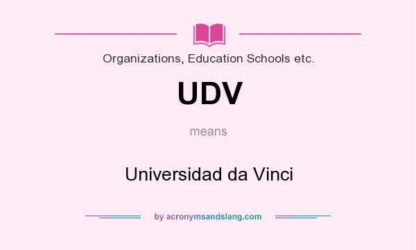 What does UDV mean? It stands for Universidad da Vinci