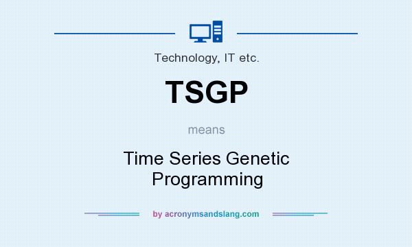 What does TSGP mean? It stands for Time Series Genetic Programming