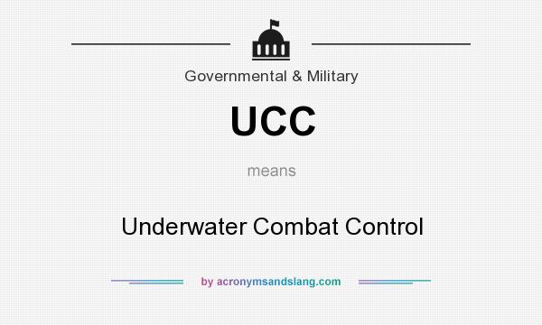 What does UCC mean? It stands for Underwater Combat Control