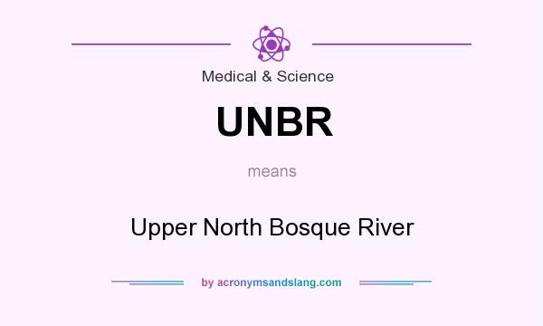 What does UNBR mean? It stands for Upper North Bosque River