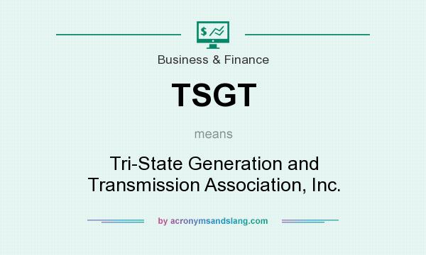 What does TSGT mean? It stands for Tri-State Generation and Transmission Association, Inc.