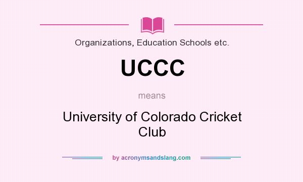 What does UCCC mean? It stands for University of Colorado Cricket Club