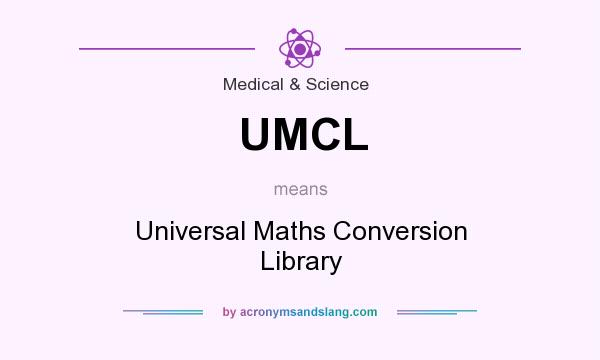 What does UMCL mean? It stands for Universal Maths Conversion Library