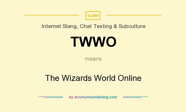 What does TWWO mean? It stands for The Wizards World Online