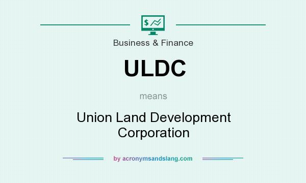 What does ULDC mean? It stands for Union Land Development Corporation