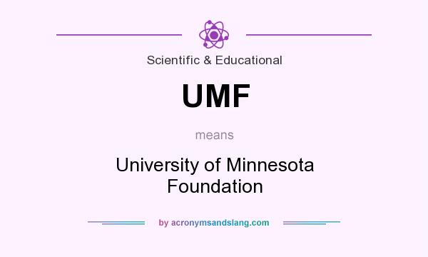 What does UMF mean? It stands for University of Minnesota Foundation