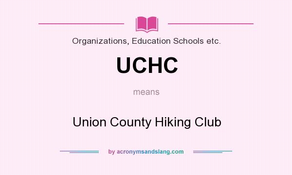 What does UCHC mean? It stands for Union County Hiking Club