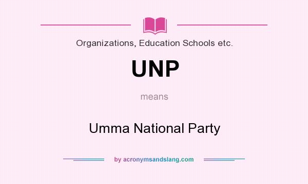 What does UNP mean? It stands for Umma National Party
