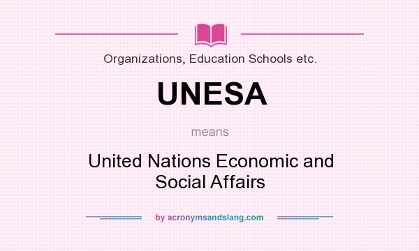 What does UNESA mean? It stands for United Nations Economic and Social Affairs