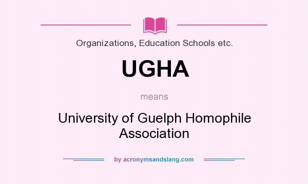 What does UGHA mean? It stands for University of Guelph Homophile Association