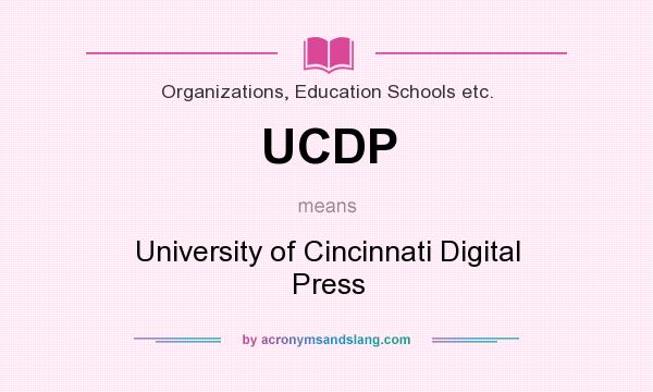 What does UCDP mean? It stands for University of Cincinnati Digital Press