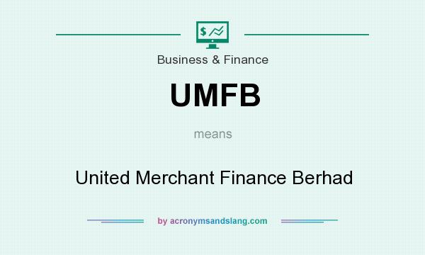 What does UMFB mean? It stands for United Merchant Finance Berhad