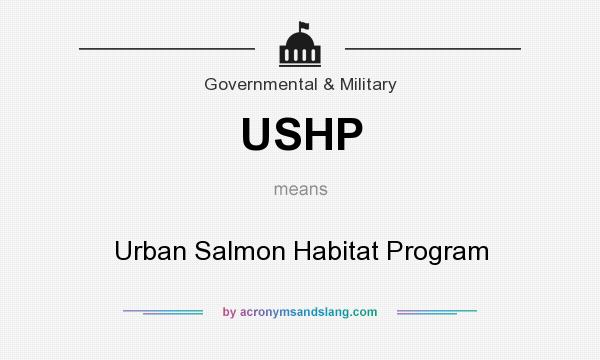 What does USHP mean? It stands for Urban Salmon Habitat Program