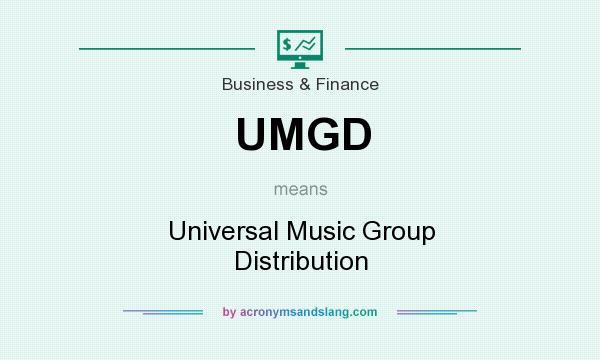 What does UMGD mean? It stands for Universal Music Group Distribution