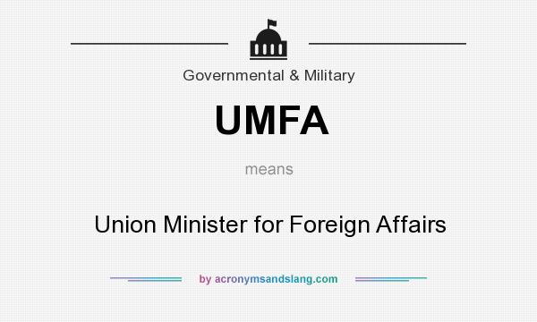 What does UMFA mean? It stands for Union Minister for Foreign Affairs