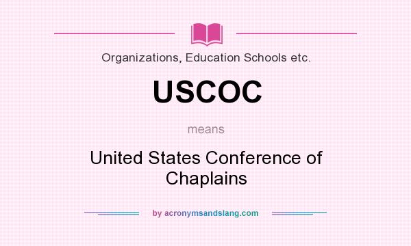 What does USCOC mean? It stands for United States Conference of Chaplains