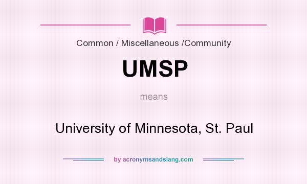 What does UMSP mean? It stands for University of Minnesota, St. Paul