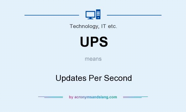 What does UPS mean? It stands for Updates Per Second