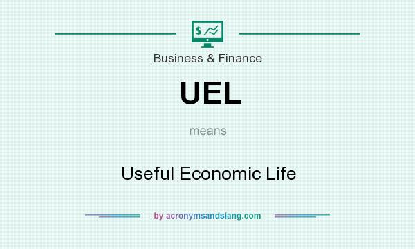 What does UEL mean? It stands for Useful Economic Life