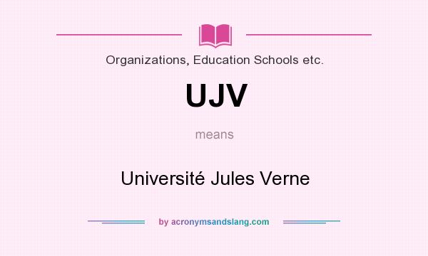 What does UJV mean? It stands for Université Jules Verne