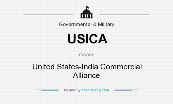What does USICA mean? It stands for United States-India Commercial Alliance