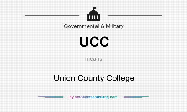 What does UCC mean? It stands for Union County College