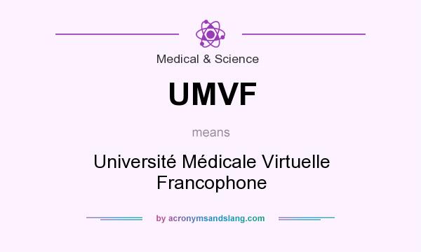 What does UMVF mean? It stands for Université Médicale Virtuelle Francophone