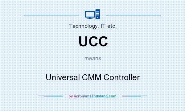 What does UCC mean? It stands for Universal CMM Controller