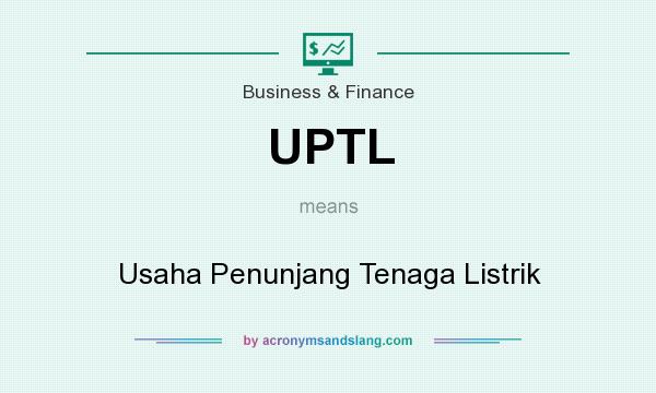 What does UPTL mean? It stands for Usaha Penunjang Tenaga Listrik
