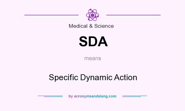What does SDA mean? It stands for Specific Dynamic Action