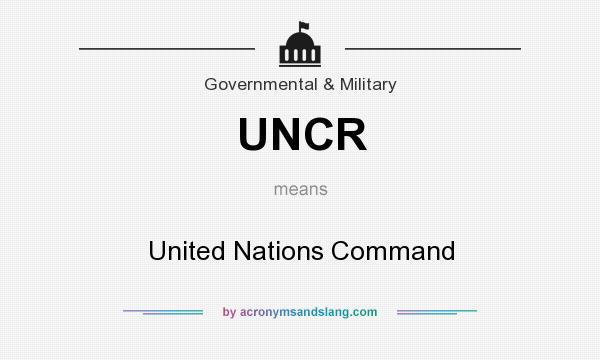 What does UNCR mean? It stands for United Nations Command