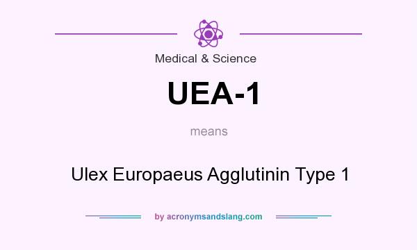 What does UEA-1 mean? It stands for Ulex Europaeus Agglutinin Type 1