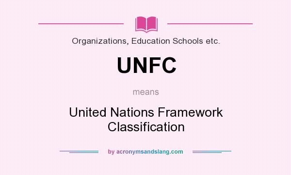 What does UNFC mean? It stands for United Nations Framework Classification