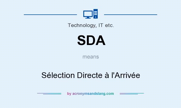 What does SDA mean? It stands for Sélection Directe à l`Arrivée